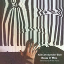 Kan Sano & Miller Blue ‎– House Of Mine (Rework Of Sit At The Piano)