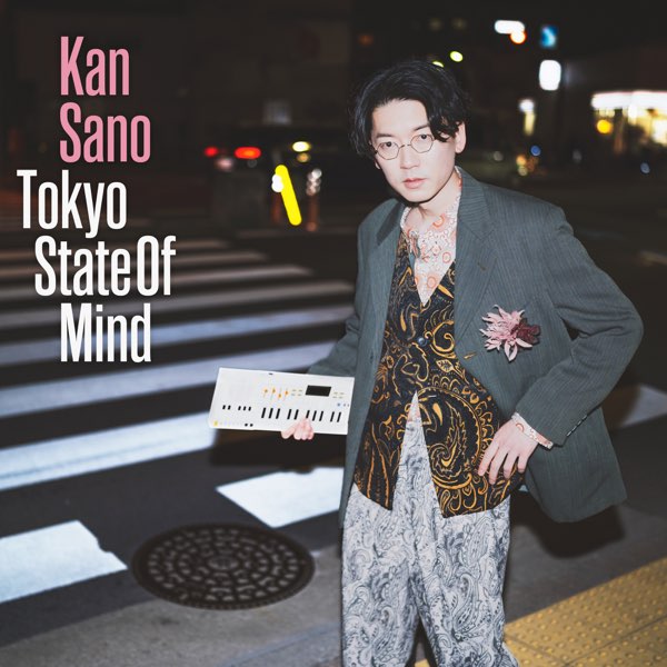 Kan Sano - Tokyo State Of Mind