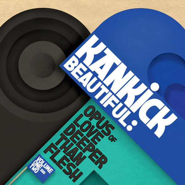 Kankick - Beautiful: Opus Of Love Deeper Than Flesh Volume One And Two