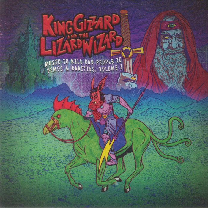 King Gizzard & The Lizard Wizard - Music To Kill Bad People To: Demos & Rarities, Volume 1