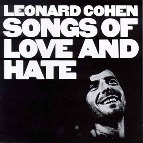 Leonard Cohen - Songs Of Love And Hate