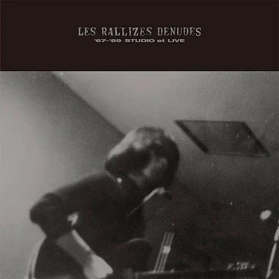 Les Rallizes Dénudés - ’67-‘69 STUDIO et LIVE [PRE-ORDER, Vinyl Release Date: 7-DEC-2022]