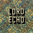 Lord Echo - Curiosities