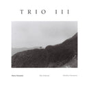 Marty Holoubek / 石橋英子 Eiko Ishibashi / 山本達久 Tatsuhisa Yamamoto - Trio Ⅲ