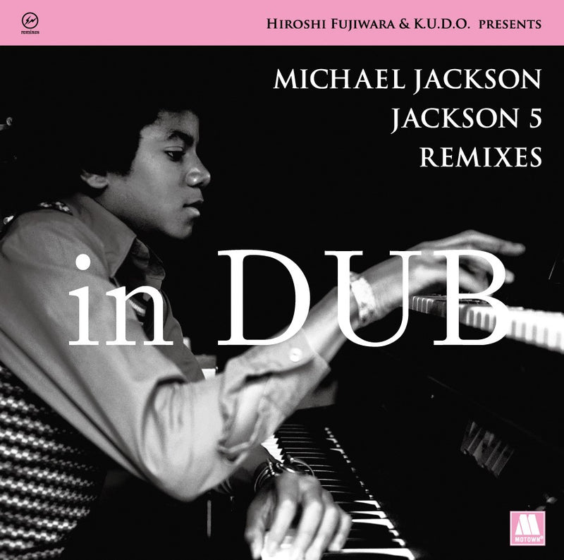 Michael Jackson / Jackson 5 - Hiroshi Fujiwara & K.U.D.O. Presents Michael Jackson / Jackson 5 Remixes In Dub lp