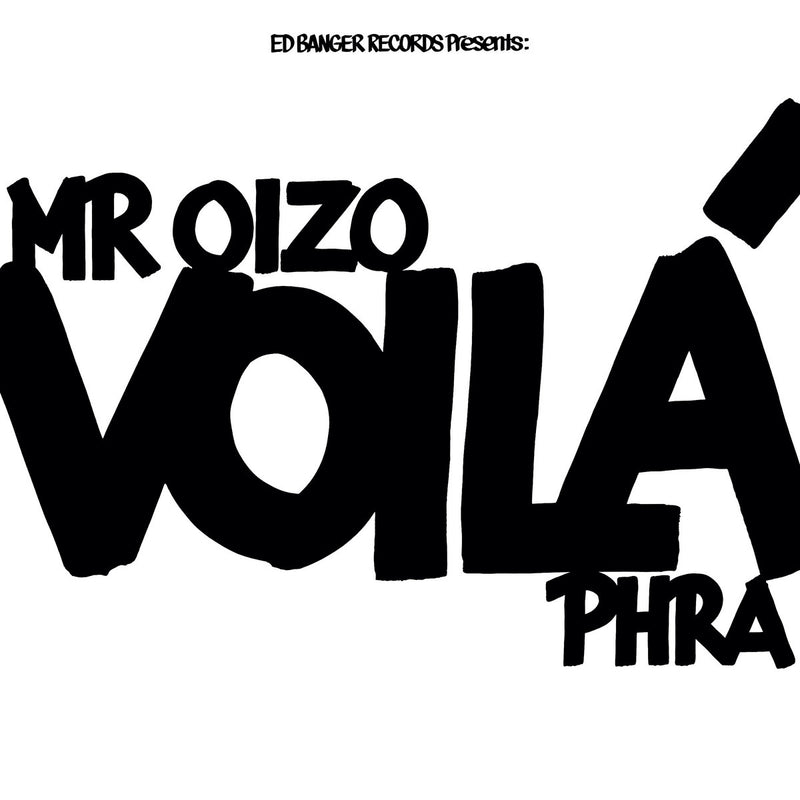 Mr Oizo, Phra - Voilá