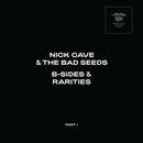 Nick Cave & The Bad Seeds - B-Sides & Rarities (Part I)