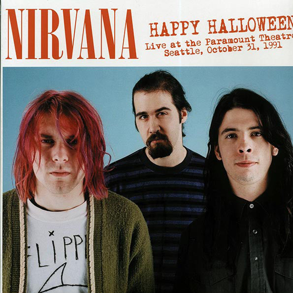Nirvana ‎– Happy Halloween (Live At The Paramount Theatre, Seattle, October 31, 1991)