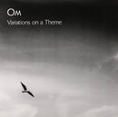 OM - Variations On A Theme