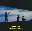 Original Love - Bless You!