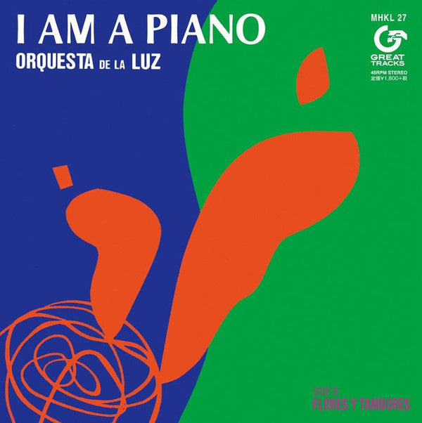 Orquesta De La Luz - I Am A Piano / Flores Y Tambores