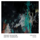 Oskar Schuster, Dmitry Evgrafov - Záhada / Void