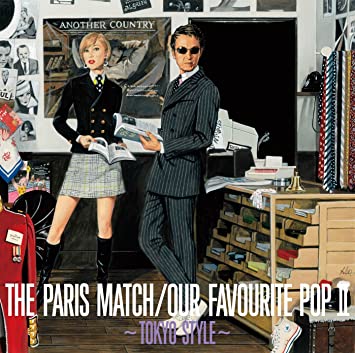 Paris Match - Our Favourite Pop II ~Tokyo Style~