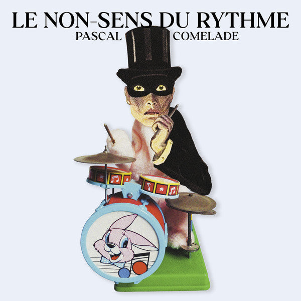 Pascal Comelade - Le Non-sens Du Rythme