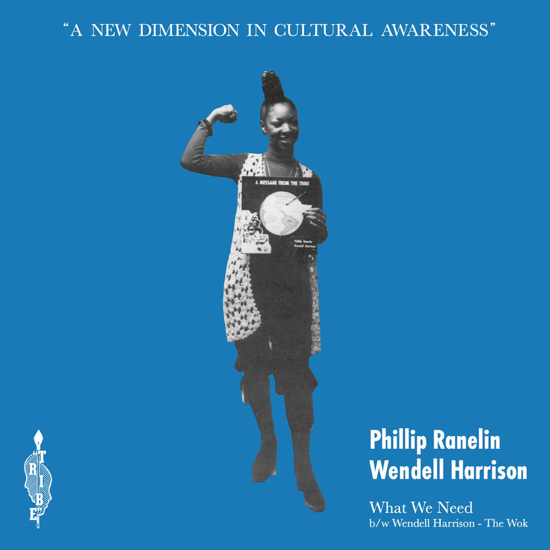 Phillip Ranelin / Wendell Harrison - What We Need / The Wok
