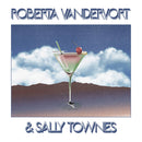 Roberta Vandervort & Sally Townes - Roberta Vandervort & Sally Townes