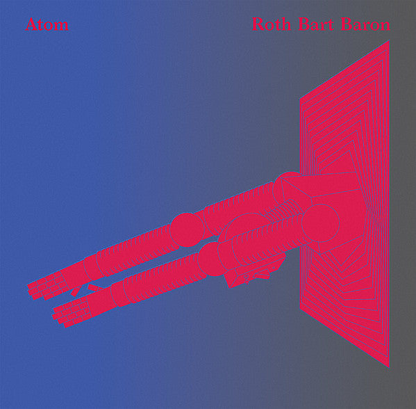 Roth Bart Baron ‎– Atom