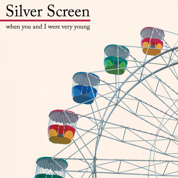 Silver Screen - When You And I Were Very Young