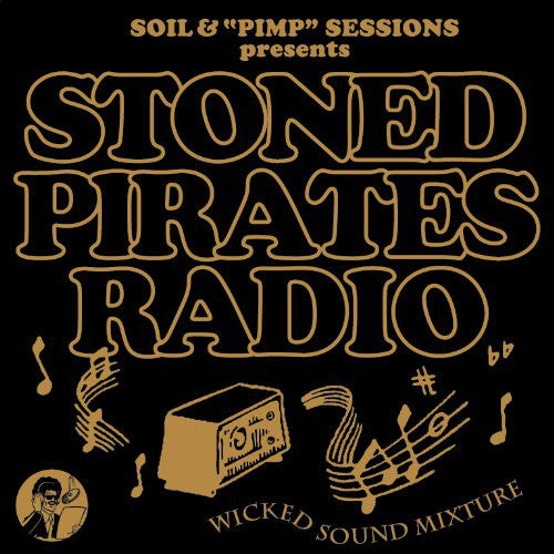 Soil & "Pimp" Sessions - Stoned Pirates Radio