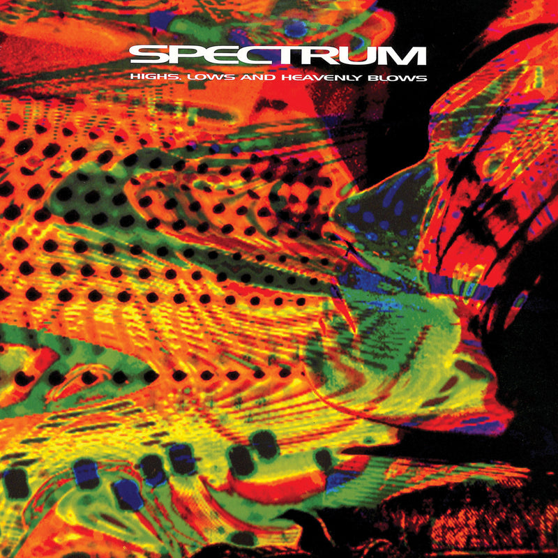 Spectrum - Highs, Lows And Heavenly Blows