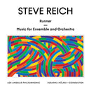 Steve Reich, Los Angeles Philharmonic Orchestra - Runner/Music For Ensemble And Orchestra
