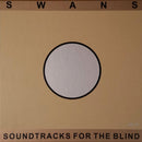 Swans - Soundtracks For The Blind
