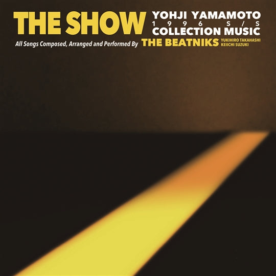 THE BEATNIKS - THE SHOW / 山本耀司 YOHJI YAMAMOTO COLLECTION MUSIC by THE BEATNIKS