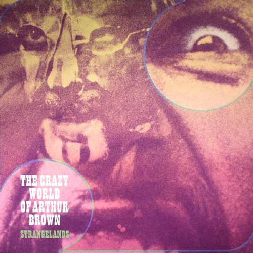 The Crazy World Of Arthur Brown - Strangelands