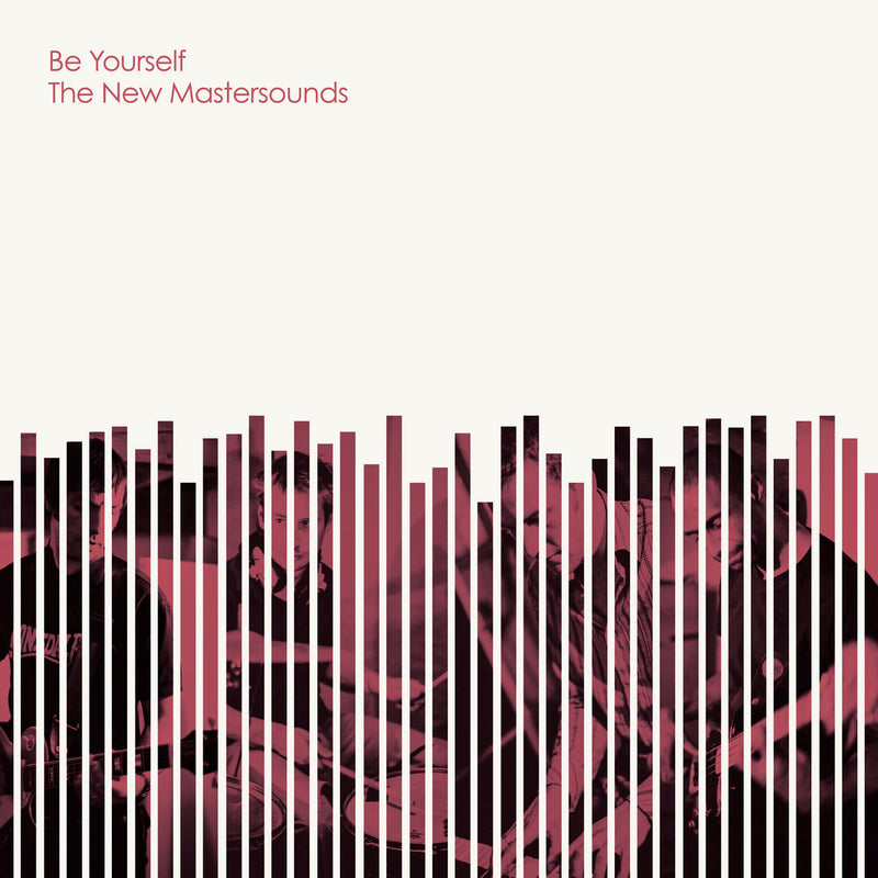 The New Mastersounds - Be Yourself