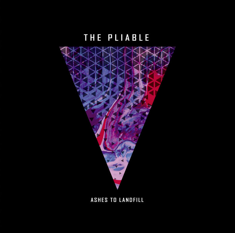 The Pliable - Ashes to Landfill