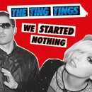 The Ting Tings - We Started Nothing (15th Anniversary Edition)