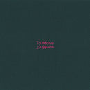 To Move - To Move