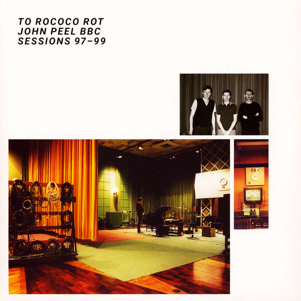 To Rococo Rot - John Peel BBC Sessions 97-99