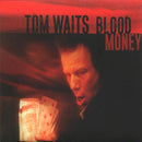 Tom Waits - Blood Money