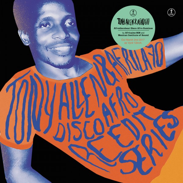 Tony Allen & Africa 70 - Afrodiscobeat (Disco Afro Remixes)