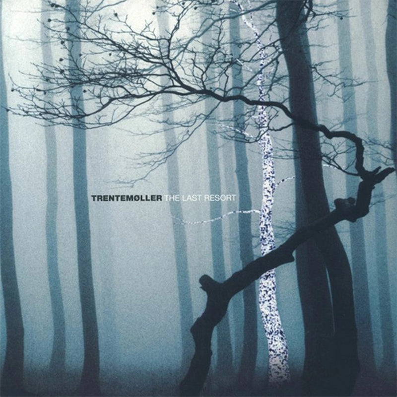 Trentemøller - The Last Resort