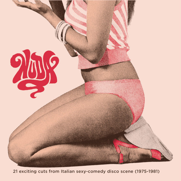 Various - Nuda - 21 Exciting Cuts From Italian Sexy-comedy Disco Scene (1975-1981)