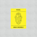 Vessel / Immix Ensemble - Transition