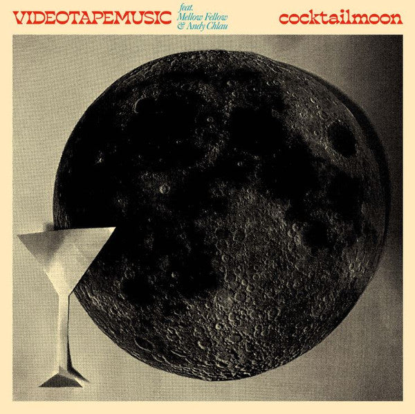 VIDEOTAPEMUSIC - Cocktail Moon