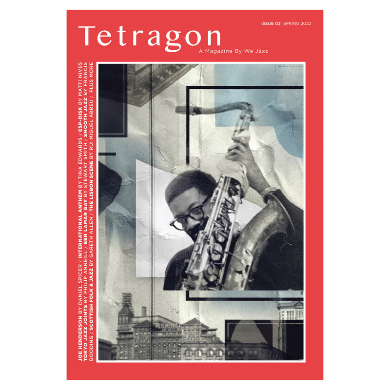We Jazz Magazine / Spring 2022 "Tetragon"