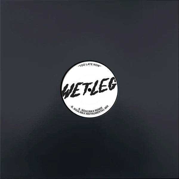 Wet Leg - Too Late Now (Soulwax Remixes)