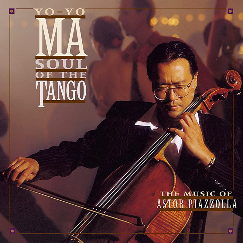 Yo-Yo Ma - Soul Of The Tango (The Music Of Astor Piazzolla)