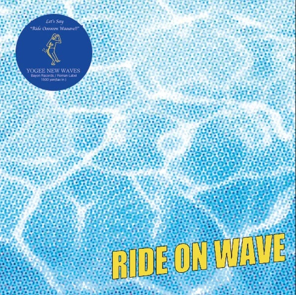 Yogee New Waves - Ride On Wave