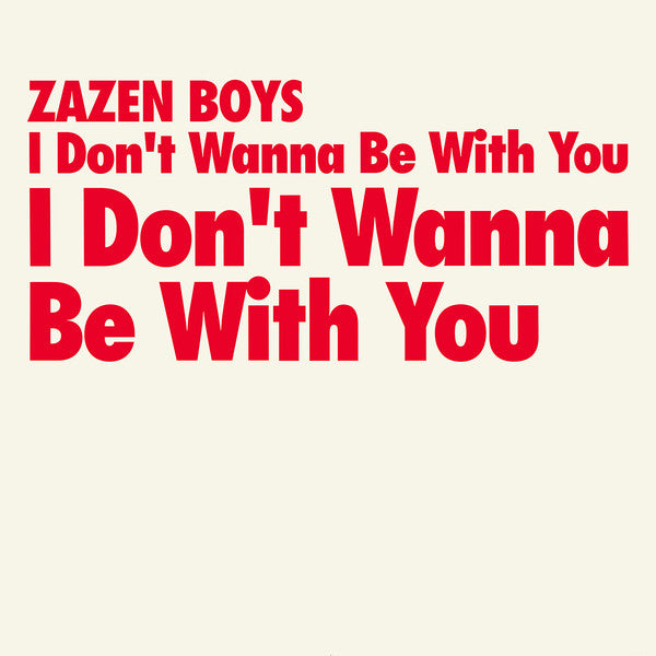 Zazen Boys - I Don't Wanna Be With You